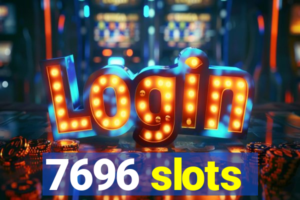 7696 slots